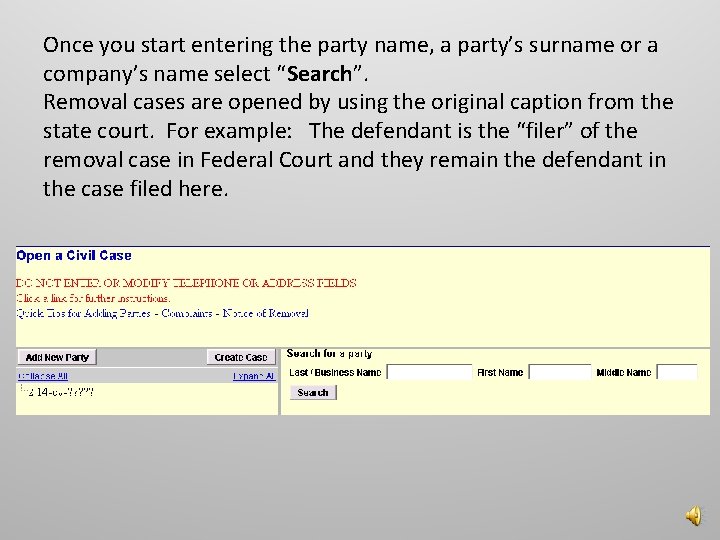 Once you start entering the party name, a party’s surname or a company’s name