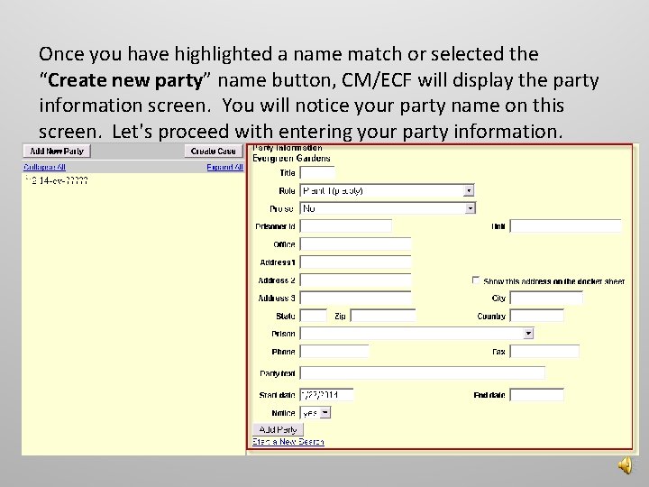 Once you have highlighted a name match or selected the “Create new party” name