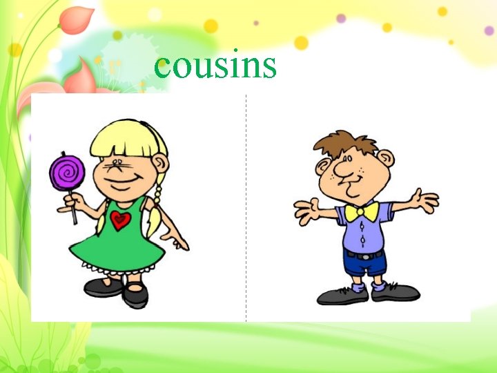 cousins 