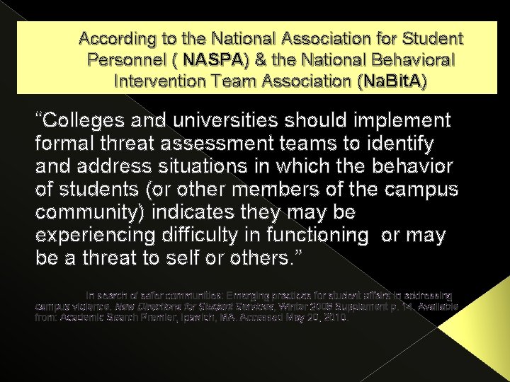 According to the National Association for Student Personnel ( NASPA) & the National Behavioral