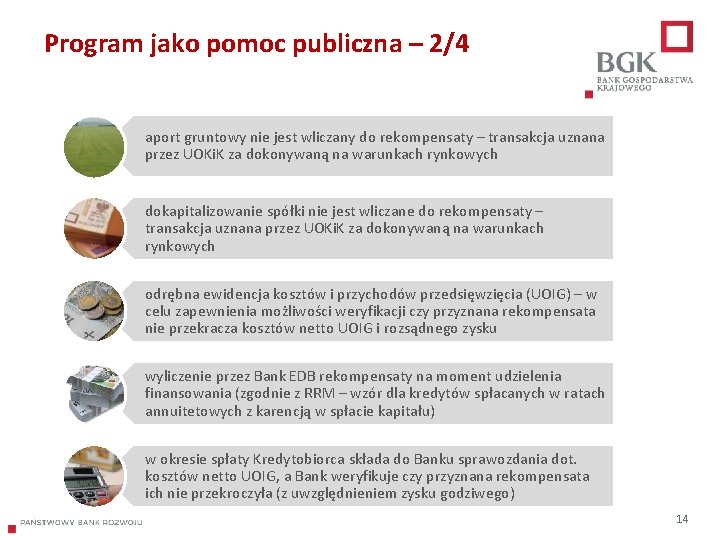 Program jako pomoc publiczna – 2/4 aport gruntowy nie jest wliczany do rekompensaty –