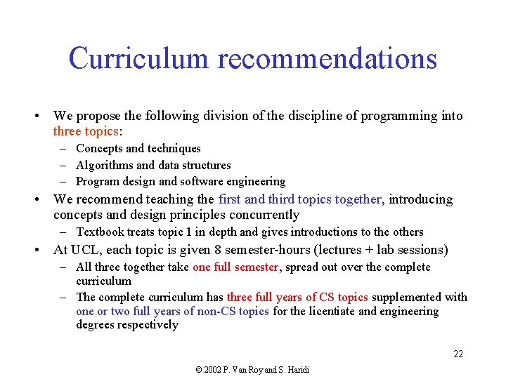 Curriculum recommendations • We propose the following division of the discipline of programming into