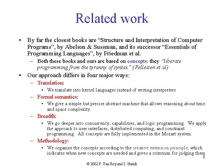 Related work • By far the closest books are “Structure and Interpretation of Computer