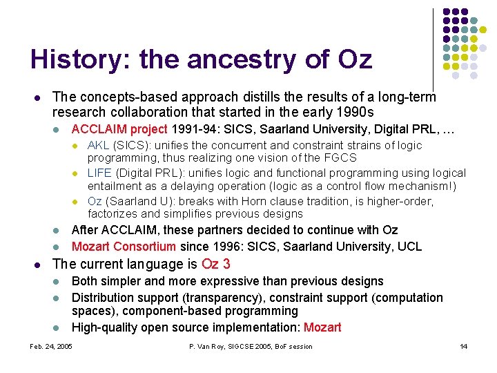 History: the ancestry of Oz l The concepts-based approach distills the results of a History: the ancestry of Oz l The concepts-based approach distills the results of a