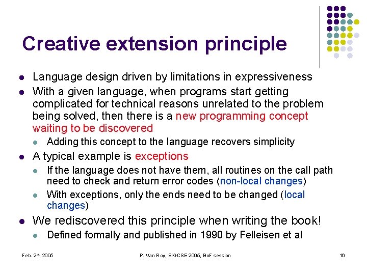 Creative extension principle l l Language design driven by limitations in expressiveness With a Creative extension principle l l Language design driven by limitations in expressiveness With a