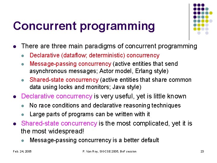 Concurrent programming l There are three main paradigms of concurrent programming l l Declarative Concurrent programming l There are three main paradigms of concurrent programming l l Declarative