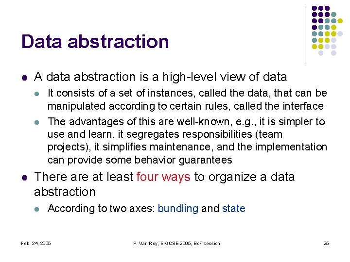 Data abstraction l A data abstraction is a high-level view of data l l Data abstraction l A data abstraction is a high-level view of data l l