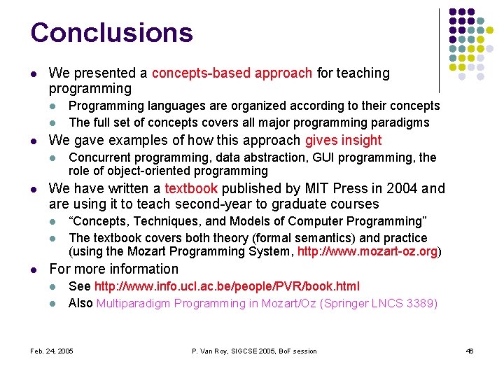 Conclusions l We presented a concepts-based approach for teaching programming l l l We Conclusions l We presented a concepts-based approach for teaching programming l l l We