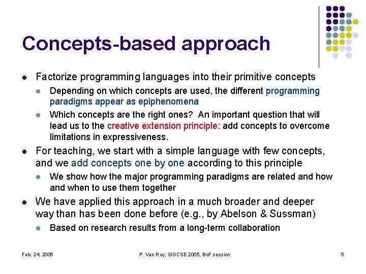 Concepts-based approach l Factorize programming languages into their primitive concepts l l l For Concepts-based approach l Factorize programming languages into their primitive concepts l l l For