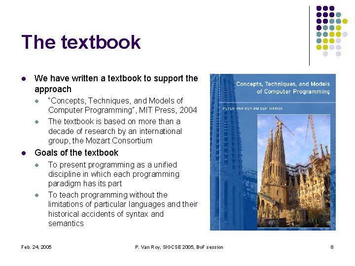 The textbook l We have written a textbook to support the approach l l The textbook l We have written a textbook to support the approach l l
