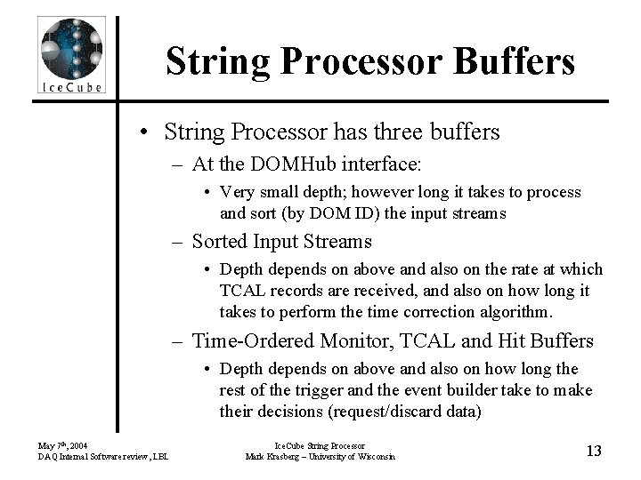 String Processor Buffers • String Processor has three buffers – At the DOMHub interface: