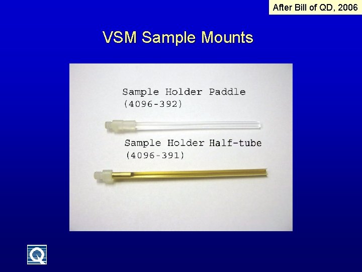 After Bill of QD, 2006 VSM Sample Mounts 