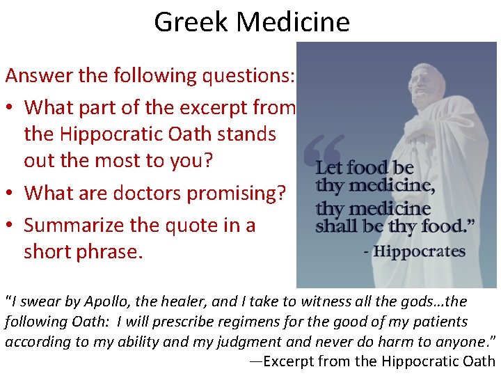 Greek Medicine Answer the following questions: • What part of the excerpt from the