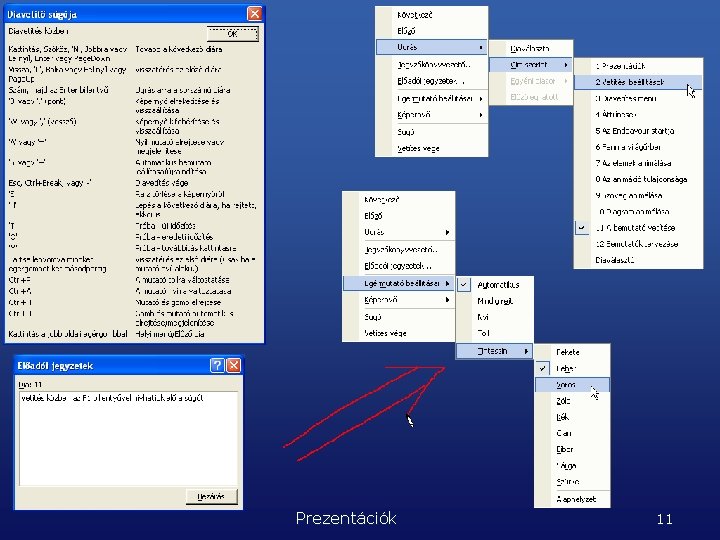 A bemutató vetítése Prezentációk 11 
