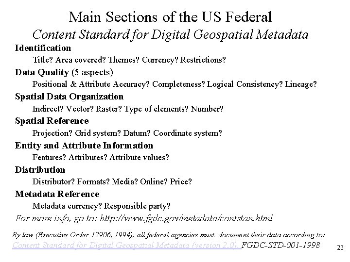 Main Sections of the US Federal Content Standard for Digital Geospatial Metadata Identification Title?