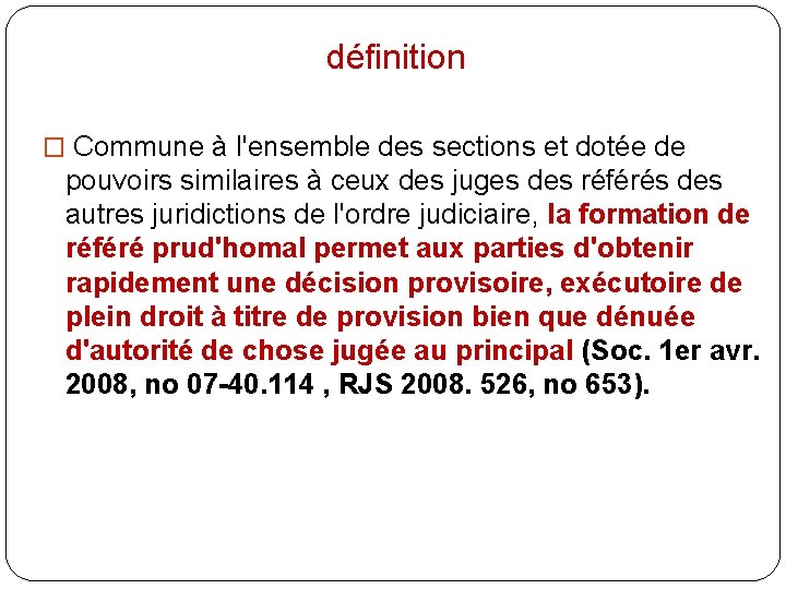 définition � Commune à l'ensemble des sections et dotée de pouvoirs similaires à ceux