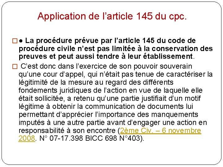 Application de l’article 145 du cpc. � ● La procédure prévue par l’article 145