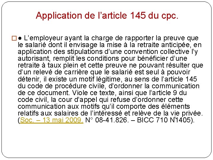 Application de l’article 145 du cpc. � ● L’employeur ayant la charge de rapporter