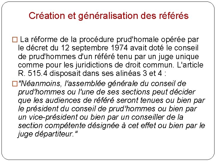 Création et généralisation des référés � La réforme de la procédure prud'homale opérée par