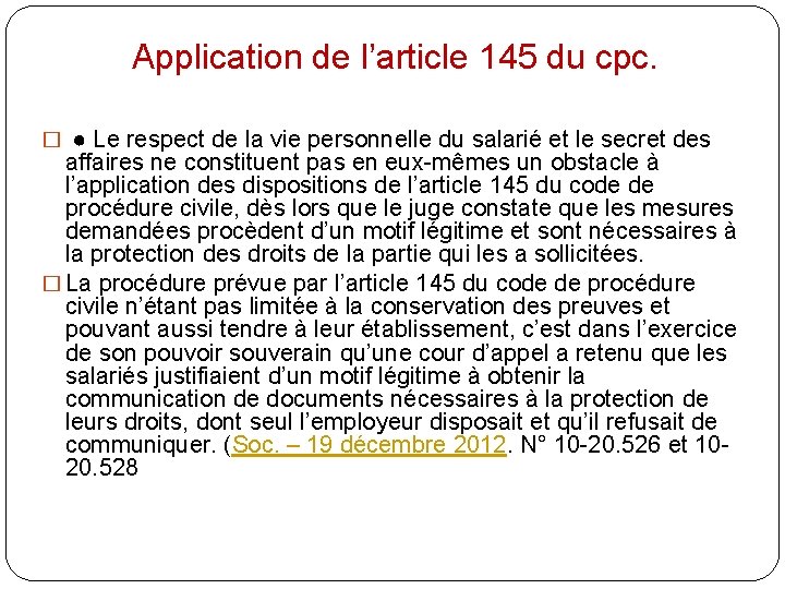 Application de l’article 145 du cpc. � ● Le respect de la vie personnelle