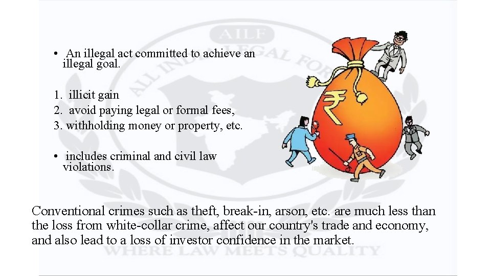  • An illegal act committed to achieve an illegal goal. 1. illicit gain