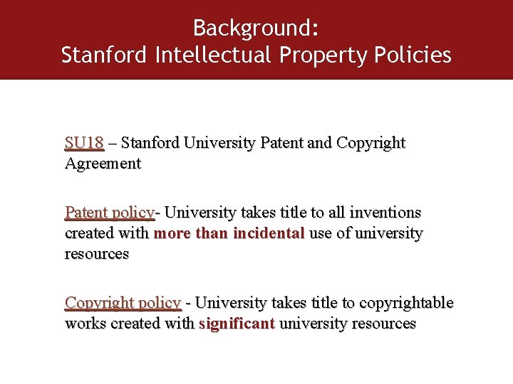 Background: Stanford Intellectual Property Policies SU 18 – Stanford University Patent and Copyright Agreement