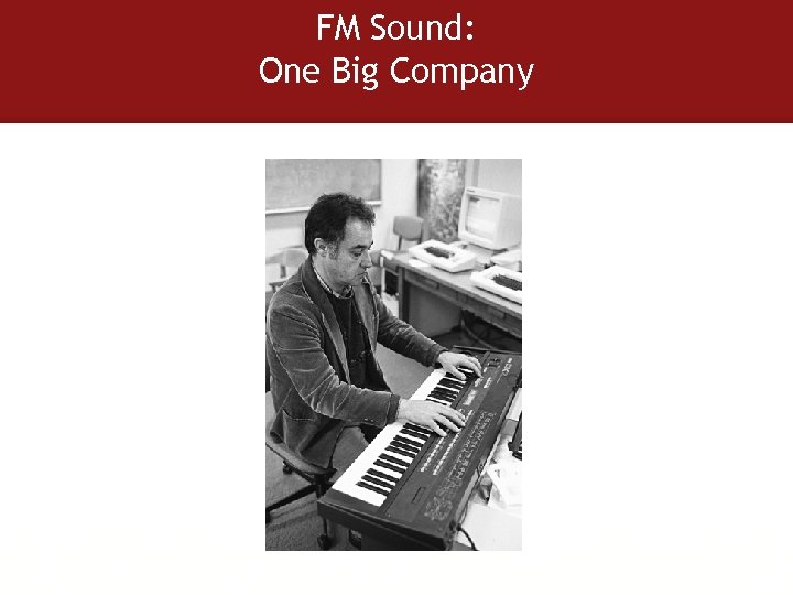 FM Sound: One Big Company 