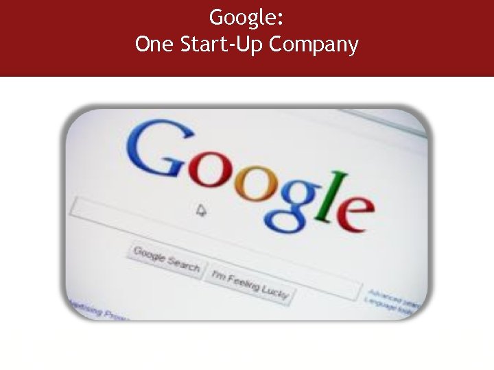 Google: One Start-Up Company 