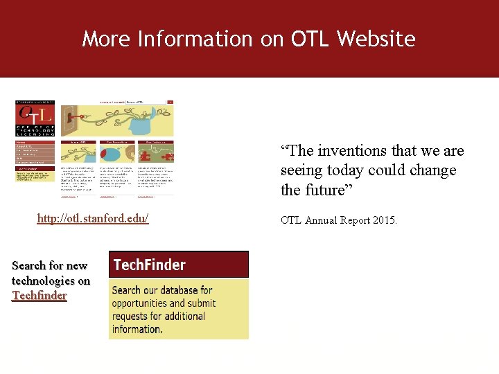 More Information on OTL Website “The inventions that we are seeing today could change