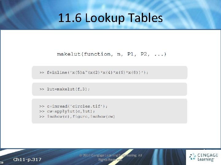 11. 6 Lookup Tables 19 Ch 11 -p. 317 © 2010 Cengage Learning Engineering.