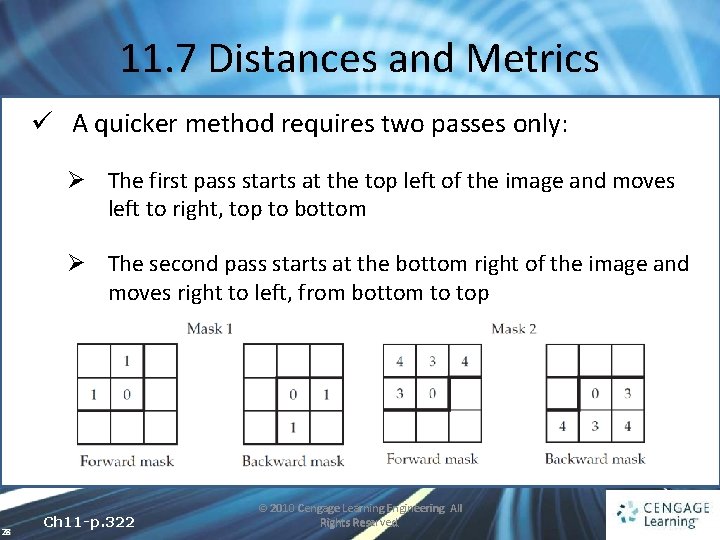 11. 7 Distances and Metrics ü A quicker method requires two passes only: Ø