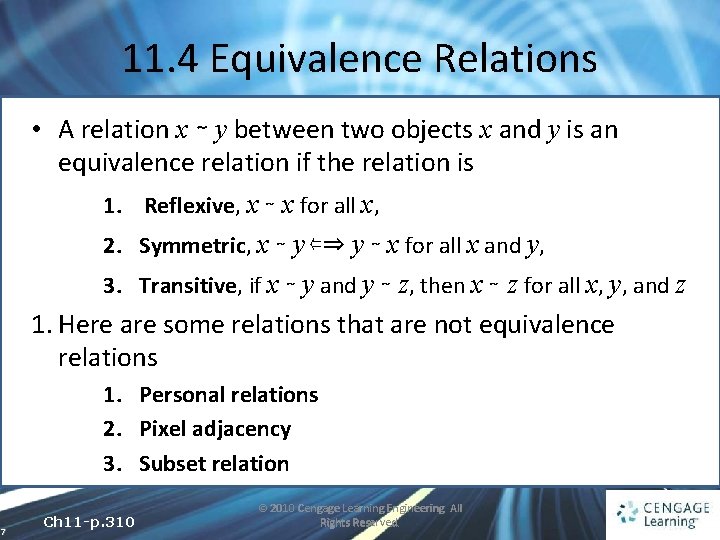 11. 4 Equivalence Relations • A relation x ∼ y between two objects x