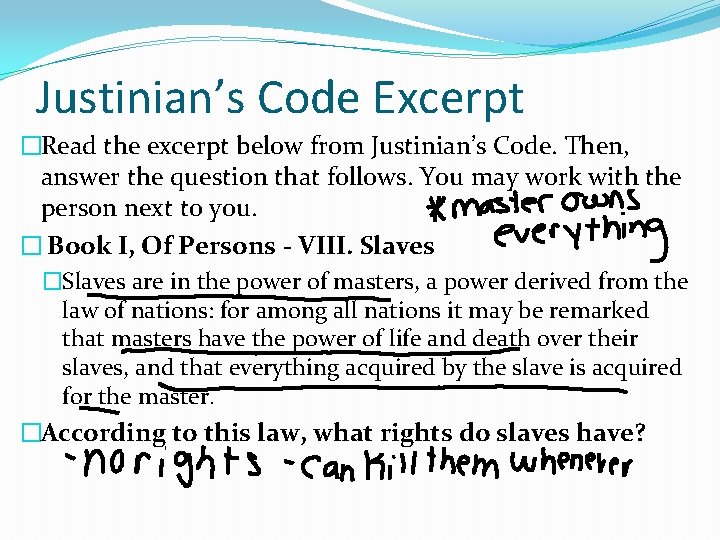 Justinian’s Code Excerpt �Read the excerpt below from Justinian’s Code. Then, answer the question