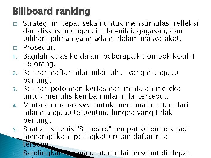 Billboard ranking � � 1. 2. 3. 4. 5. 6. Strategi ini tepat sekali