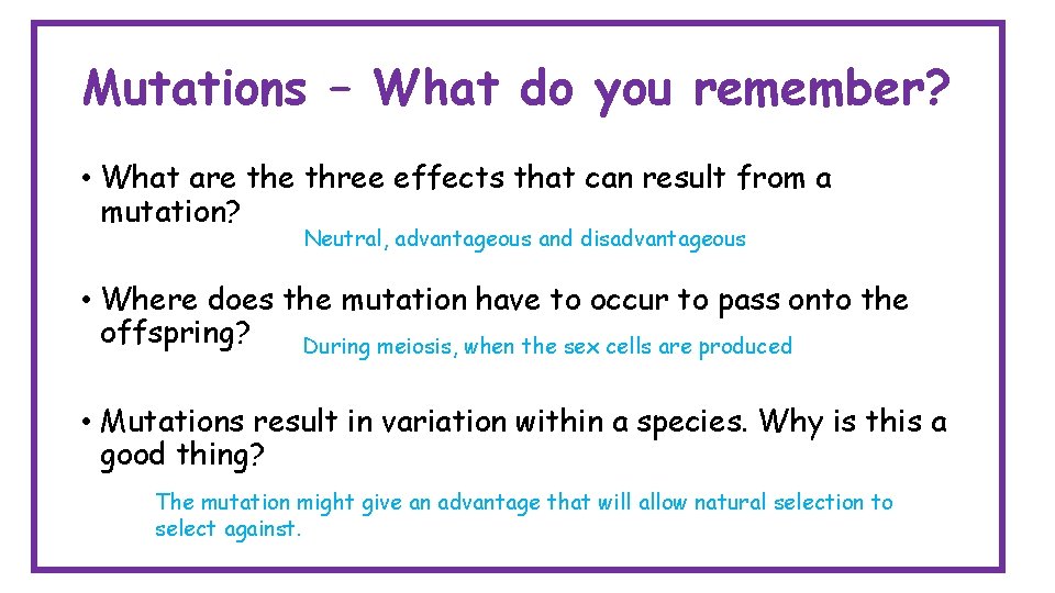 Mutations – What do you remember? • What are three effects that can result