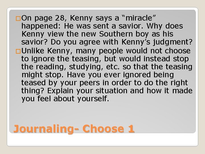 �On page 28, Kenny says a “miracle” happened: He was sent a savior. Why