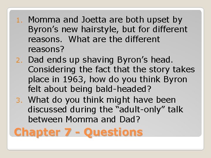 Momma and Joetta are both upset by Byron’s new hairstyle, but for different reasons.