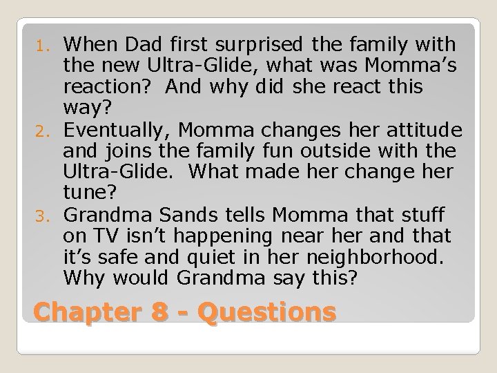 When Dad first surprised the family with the new Ultra-Glide, what was Momma’s reaction?