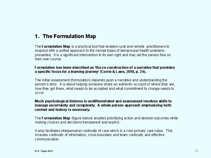 1. The Formulation Map is a practical tool that enables rural and remote practitioners
