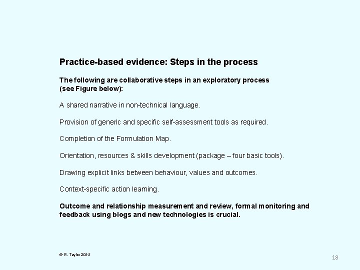 Practice-based evidence: Steps in the process The following are collaborative steps in an exploratory