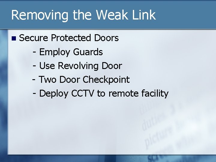 Removing the Weak Link n Secure Protected Doors - Employ Guards - Use Revolving