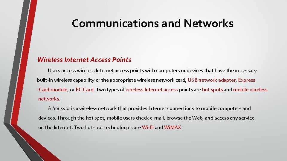 Communications and Networks Wireless Internet Access Points Users access wireless Internet access points with