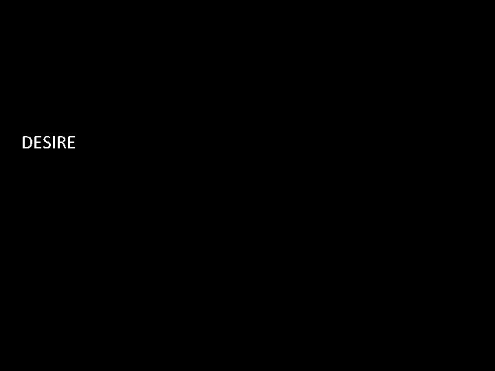 DESIRE 