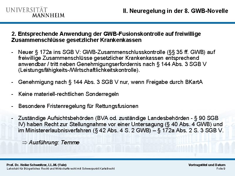 II. Neuregelung in der 8. GWB-Novelle 2. Entsprechende Anwendung der GWB-Fusionskontrolle auf freiwillige Zusammenschlüsse