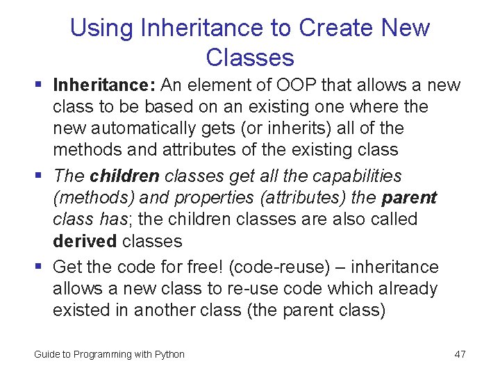 Using Inheritance to Create New Classes § Inheritance: An element of OOP that allows Using Inheritance to Create New Classes § Inheritance: An element of OOP that allows