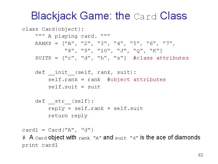 Blackjack Game: the Card Class class Card(object): """ A playing card. """ RANKS = Blackjack Game: the Card Class class Card(object): """ A playing card. """ RANKS =