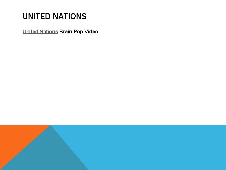 UNITED NATIONS United Nations Brain Pop Video 
