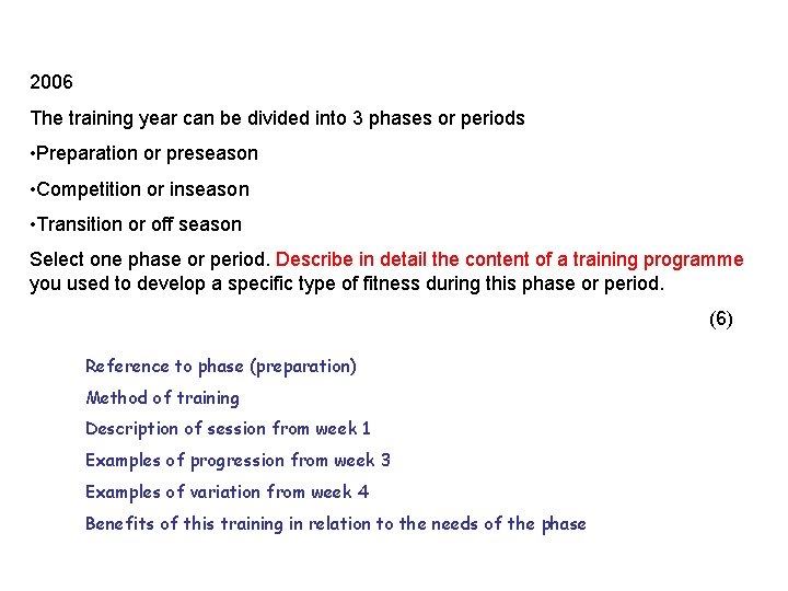 2006 The training year can be divided into 3 phases or periods • Preparation