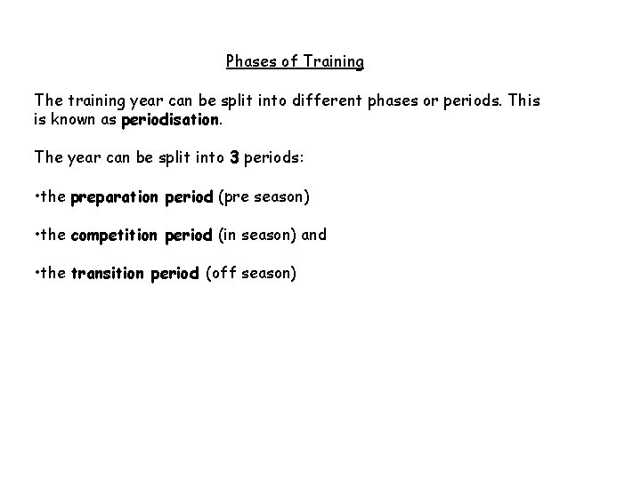 Phases of Training The training year can be split into different phases or periods.