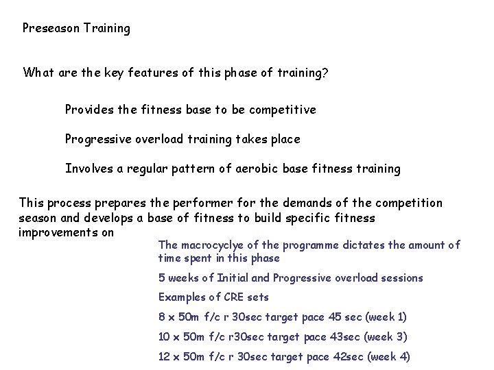 Preseason Training What are the key features of this phase of training? Provides the